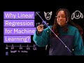 Why Linear regression for Machine Learning?
