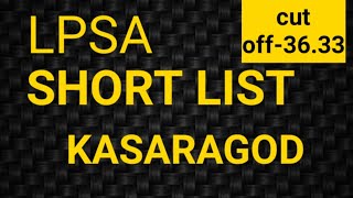 LPSA SHORT LIST KASARAGOD.