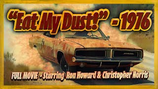 Eat My Dust - 1976 - FULL MOVIE - Starring  Ron Howard \u0026 Christopher Norris