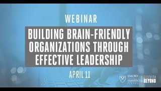 Building Brain Friendly Organizational Environments Through Effective Leadership