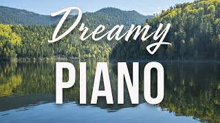 Dreamy Piano | Relaxing Music for Tranquil Moments