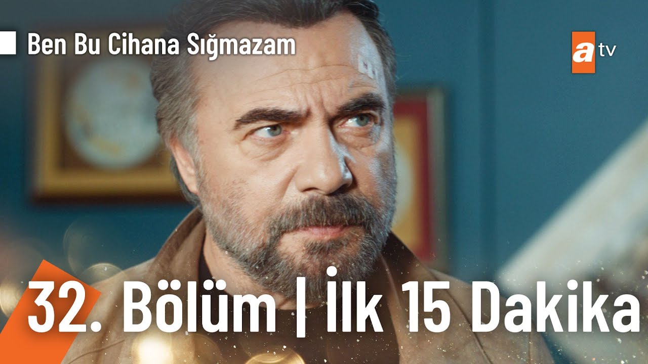 Ben Bu Cihana Sığmazam 32. Bölüm | İlk 15 Dakika - YouTube