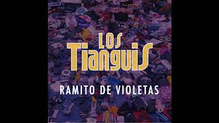 Los Tianguis - Ramito de Violetas - (Visualizer)