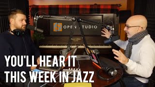 This Week in Jazz - Peter Martin and Adam Maness | You'll Hear It S2E85
