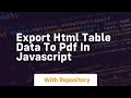 export html table data to pdf in javascript