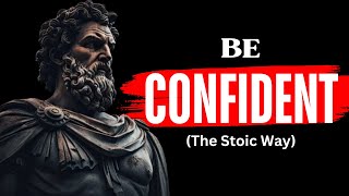 10 Stoic Lessons on how to be more CONFIDENT | Marcus Aurelius Stoicism