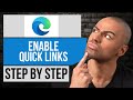 How to Enable Quick Links in Microsoft Edge | Step by Step Edge Tutorial