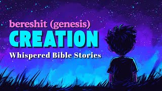 Whispered Bible Story: The Creation of the World | Peaceful Bedtime Storytime