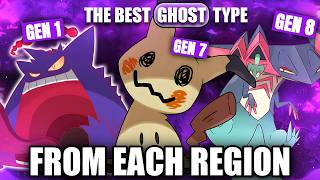 The BEST GHOST Type Pokémon in EACH GENERATION