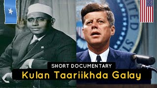 Short Documentary | Markii ay kulmeen Mareykanka iyo Soomaaliya | 1962 | Taariikh Xasuus Mudan