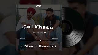 GALL KHASS - ZEHAR VIBE - ( SLOW + REVERB ) - X69