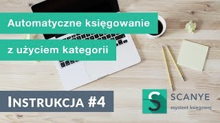 4. Automatyczne księgowanie z użyciem kategorii | Instrukcje Scanye