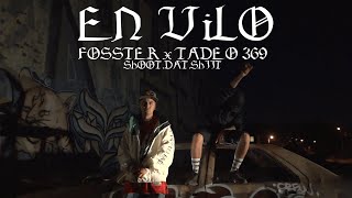 Fosster FT Tadeo369 - En Vilo ( Official video HD )