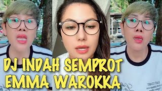 GEGER!! DJ INDAH MINTA EMMA WAROKKA MINTA MAAF KEPADA SHELLA SAUKIA