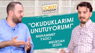 Bir Kitap Nasıl Verimli Okunur? | Sorun Konuşalım | Muhammet Yazıcı \u0026 Melikşah Sezen