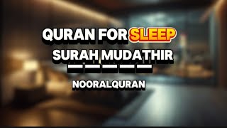 Quran Before Sleeping | Surah Al-Muddathir for Deep Sleep, Relaxation \u0026 Inner Peace-