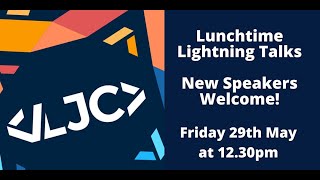 LJC Virtual Lunchtime Lightning Talks #4