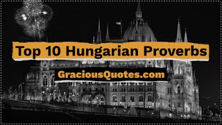 Top 10 Hungarian Proverbs - Gracious Quotes
