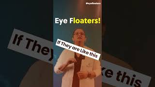 👀 What are Eye Floaters?