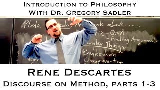 Rene Descartes, Discourse on Method, parts 1-3 - Introduction to Philosophy