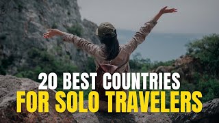 20 best countries for solo Travelers | Best countries for solo travel