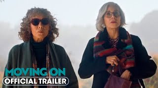 Moving On (2023)  Trailer - Jane Fonda, Lily Tomlin