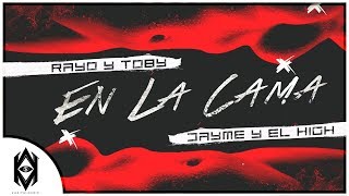 Dayme y El High Ft Rayo y Toby - En La Cama (Too Fly)