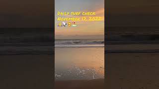 November 17, 2022 Daily Surf Check - Indialantic - Brevard, Florida