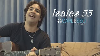 Isaias 53 - Luís Carlesso