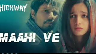 Highway: "Maahi Ve" | lyrics | Alia Bhatt, Randeep Hooda | A.R Rahman | Female | version
