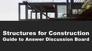 Structures S2024 - Worksheet 9D - Guide to Answer Discussion Board