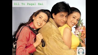 Dil To Pagal Hai Songs | Shah Rukh Khan, Madhuri, Karisma, Akshay  | Lata Mangeshkar, Udit Narayan