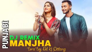 Manjha Tera Tez Dil Ki Patang Dj Remix Song 2020 | Aayush Sharma & Saiee M Manjrekar | DJ Goddess