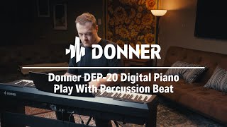 Percussion beats with Donner DEP-20 Digital Piano I Donner Spotlight