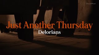 곁을 지켜주고픈 사람에게, Just Another Thursday - Delorians [가사/번역]