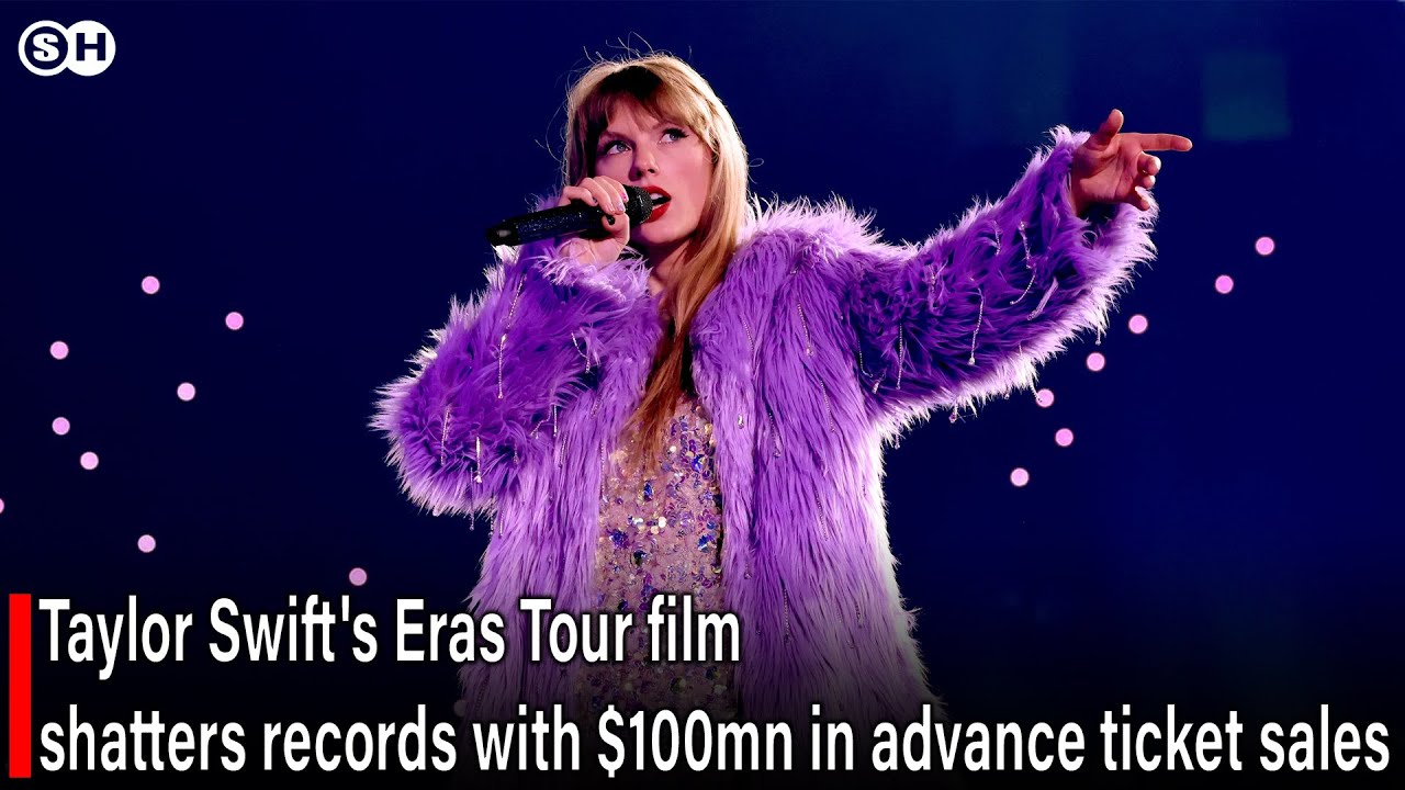 Taylor Swift's Eras Tour Film Shatters Records With $100mn In Advance ...