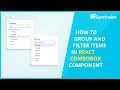 How to Group and Filter Items in React ComboBox Component