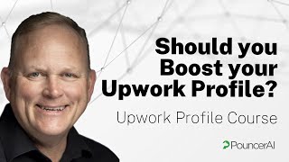 Should you boost your Upwork Profile? Upwork Profile Course