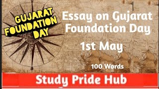 Essay on Gujarat Foundation Day in English | Essay on Gujarat Diwas | StudyPrideHub