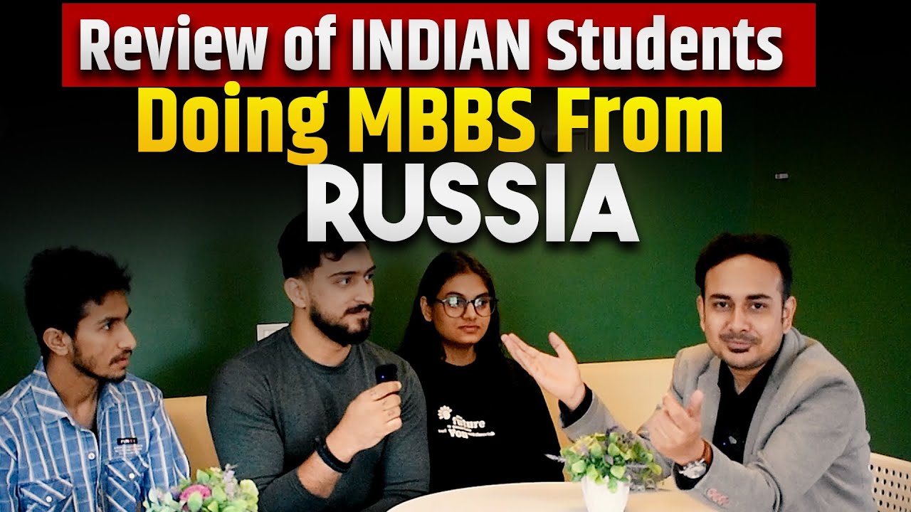 Review Of Indian Students Doing Mbbs From Russia Low Budget Mbbs
