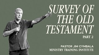 Survey of the Old Testament, part 2 | Pastor Jim Cymbala | Ministry Training Institute