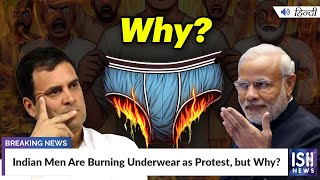 Indian Men Are Burning Underwear as Protest, but Why? | ISH News