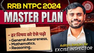 🔥RRB NTPC 2025 : Master Plan Strategy ! RRB NTPC SYLLABUS 2024 | Aditya Ranjan Sir