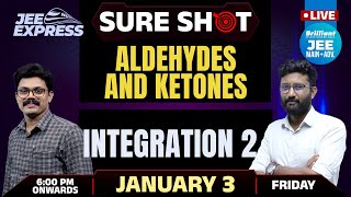 JEE EXPRESS | SURE SHOT | Aldehydes and Ketones | Integration - Part 2 | PYQ JEE