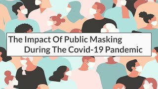 The Impact of Public Masking During the Covid-19 Pandemic