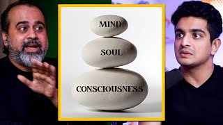 Mind, Soul, And Consciousness - Simplest Explanation by Acharya Prashant