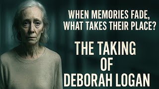 Why The Taking of Deborah Logan Still Haunts Viewers in 2025