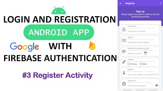 #3 Register Activity | Login & Register Android App using Firebase Authentication with Database