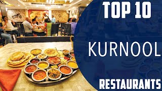 Top 10 Best Restaurants to Visit in Kurnool | India - English