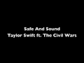 Taylor Swift ft. The Civil Wars - Safe & Sound - HQ Audio